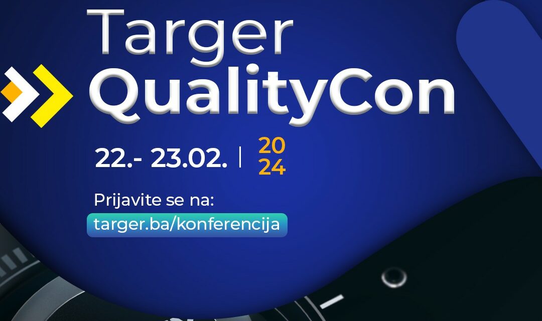 Targer QualityCon 2024: “Preobrazba i kvalitet poziv su svakog zaposlenika”